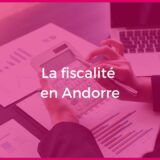 Combien d’impôts paie-t-on en Andorre ?               