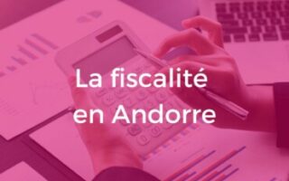Combien d’impôts paie-t-on en Andorre ?