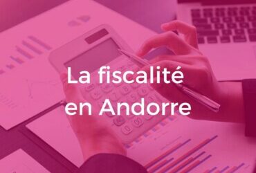 Combien d’impôts paie-t-on en Andorre ?               