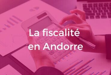 Combien d’impôts paie-t-on en Andorre ?