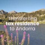 Careful planning is key to transferring your tax residence to Andorra